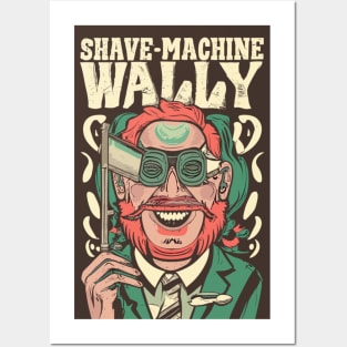 Shave-Machine Wally Posters and Art